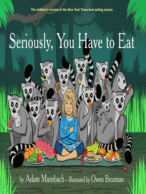 Cover image for Seriously, You Have to Eat
